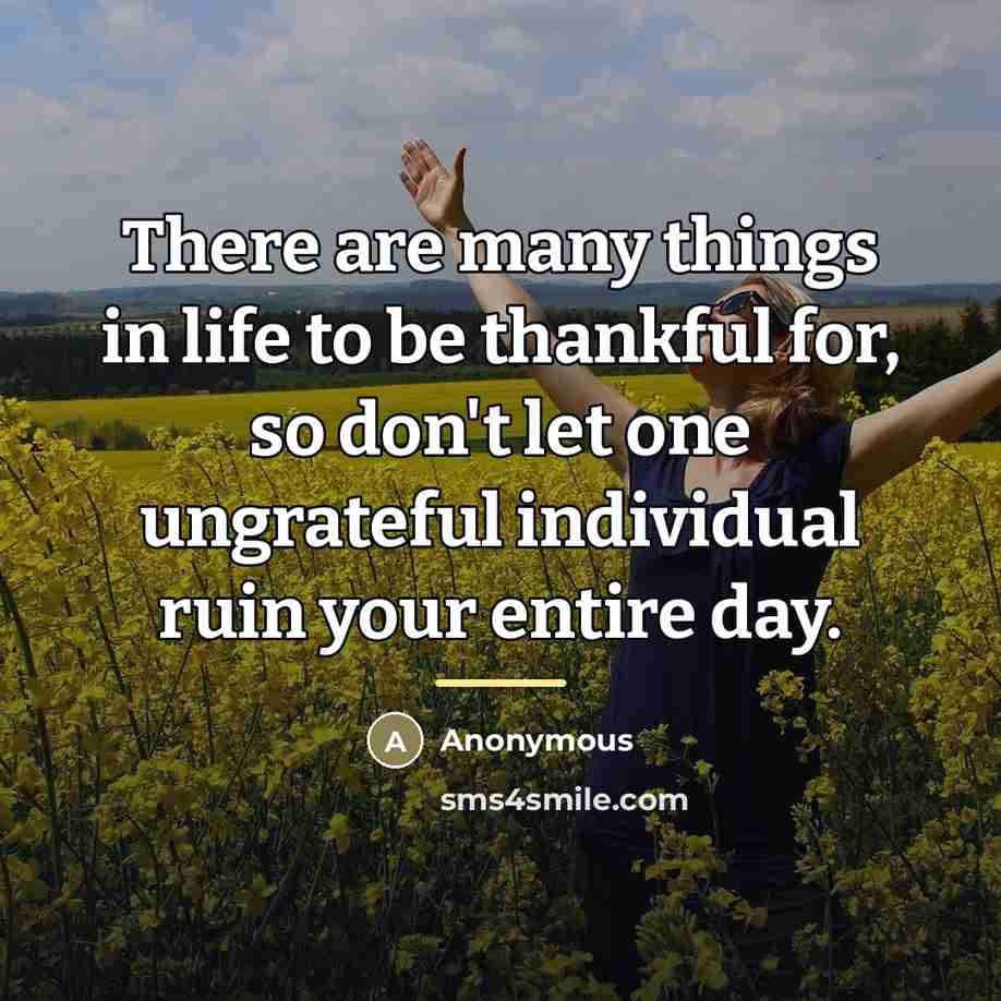 “There are many things in life to be thankful for,…” quote by Rotu Ghatourey