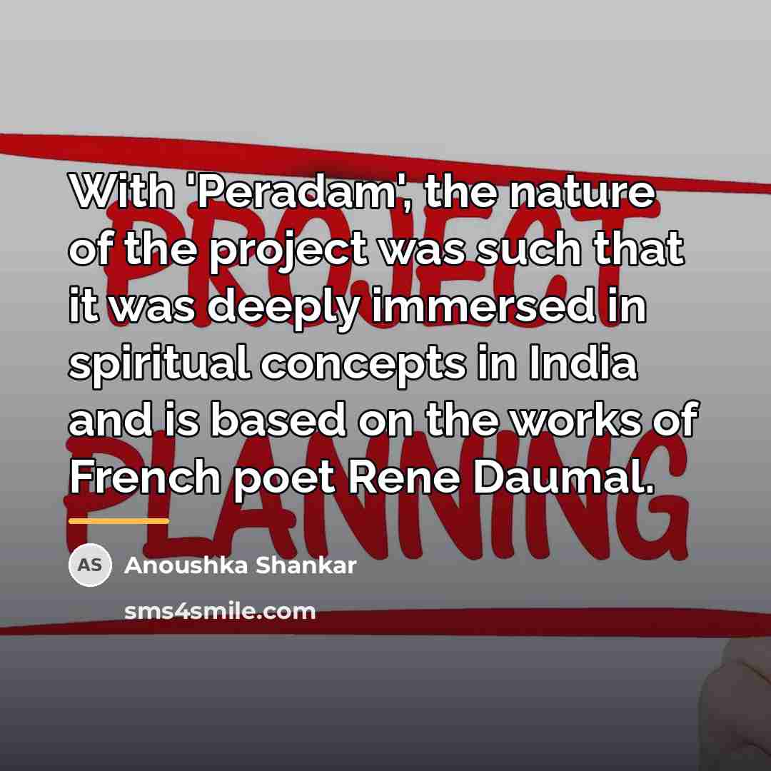 “With 'Peradam', the nature of the project was such that…” quote by Anoushka Shankar