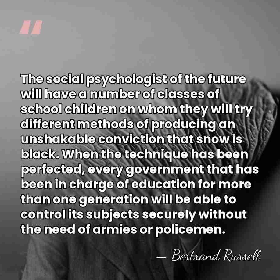 The social psychologist of the future will have a number of classes&hellip; - Bertrand Russell