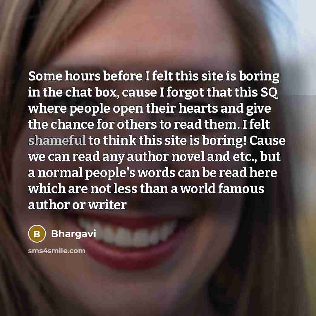“Some hours before I felt this site is boring in…” quote by Bhargavi