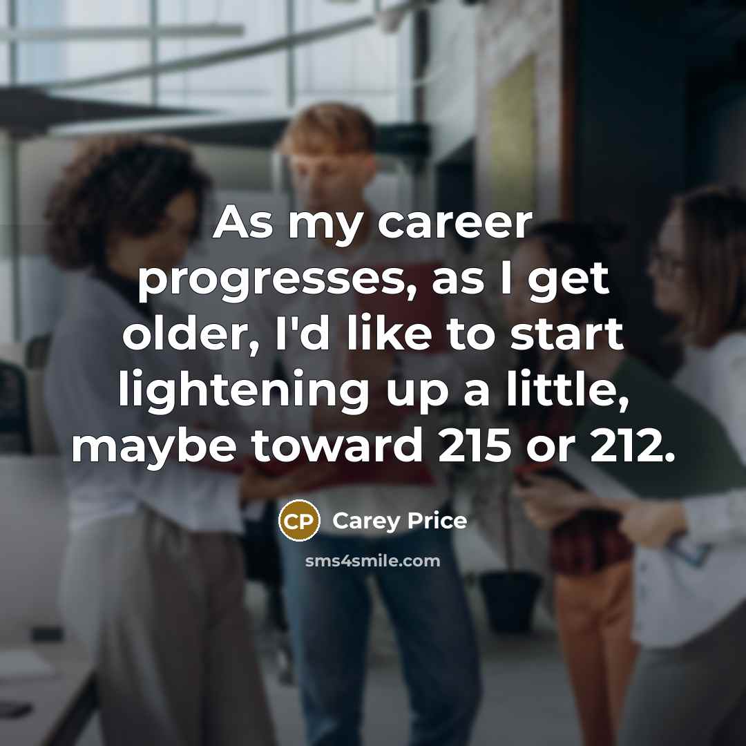 “As my career progresses, as I get older, I'd like…” quote by Carey Price