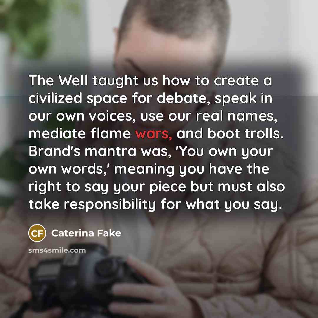 “The Well taught us how to create a civilized space…” quote by Caterina Fake