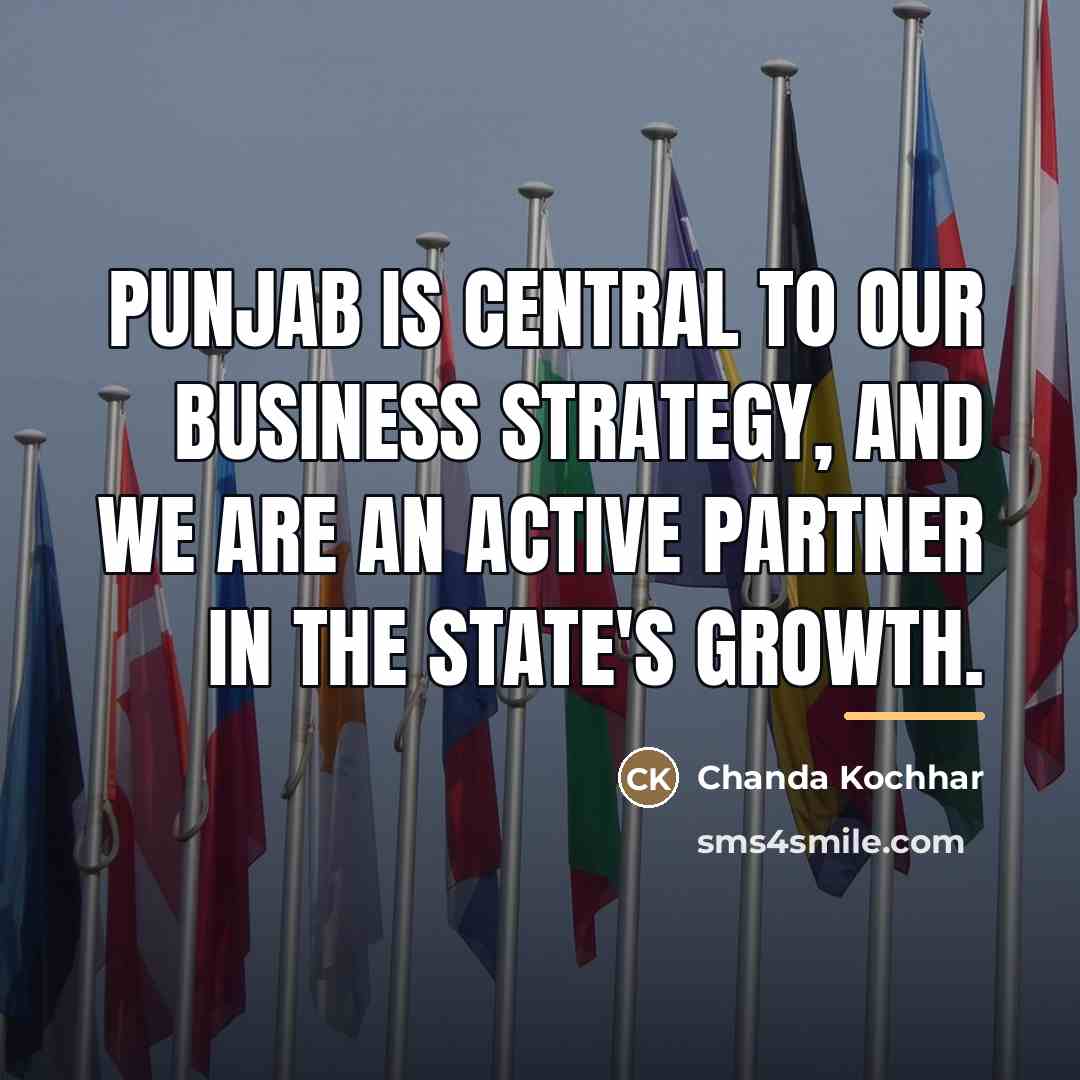 “Punjab is central to our business strategy, and we are…” quote by Chanda Kochhar
