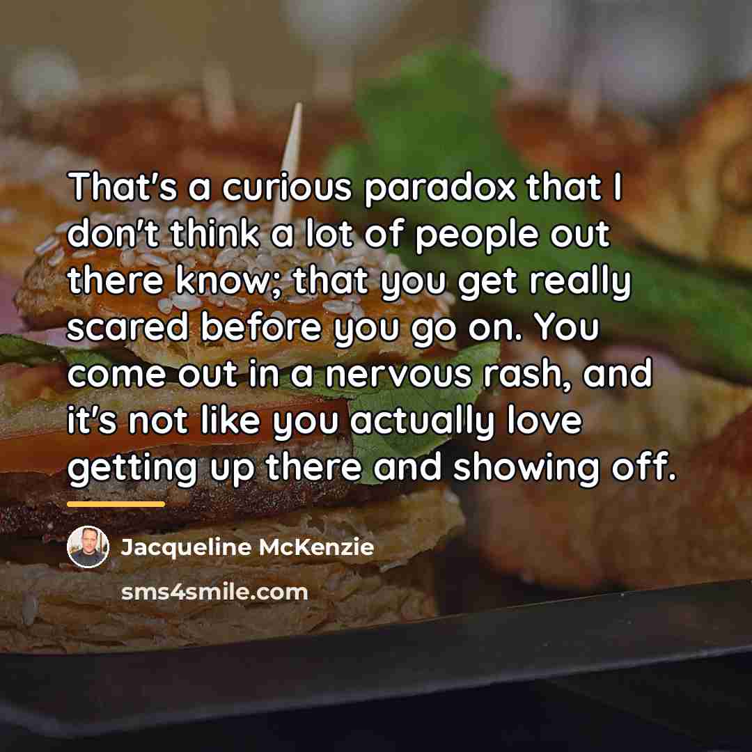 “That's a curious paradox that I don't think a lot…” quote by Jacqueline McKenzie