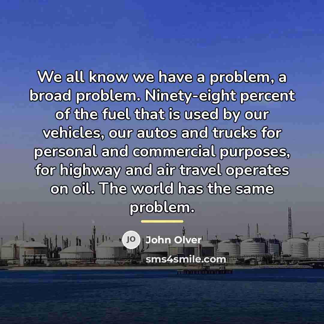 “We all know we have a problem, a broad problem.…” quote by John Olver