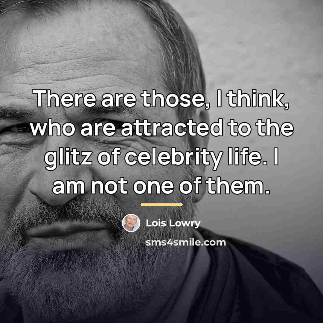 “There are those, I think, who are attracted to the…” quote by Lois Lowry
