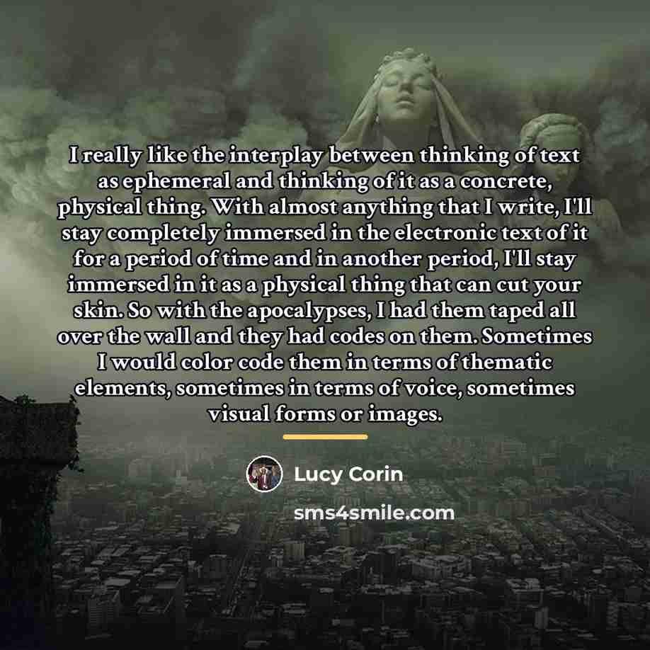 “I really like the interplay between thinking of text as…” quote by Lucy Corin