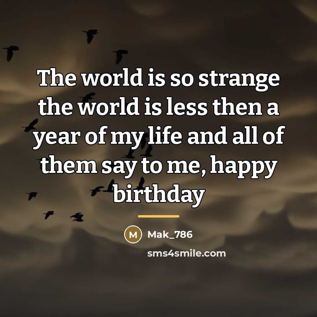“The world is so strange the world is less then…” quote by Mak_786