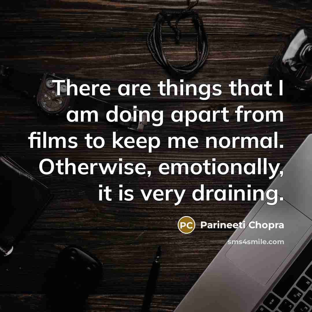 “There are things that I am doing apart from films…” quote by Parineeti Chopra