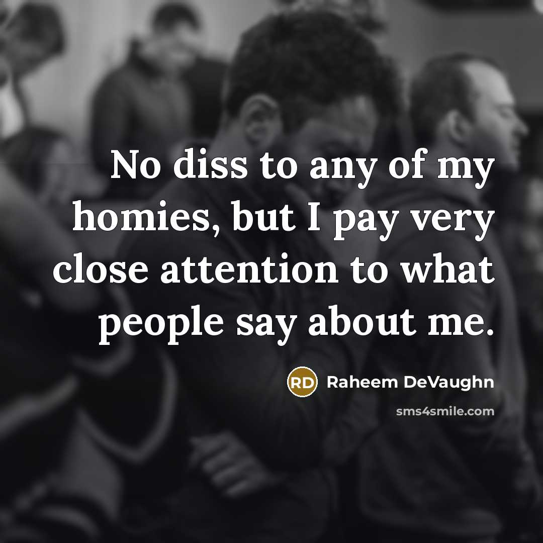 “No diss to any of my homies, but I pay…” quote by Raheem DeVaughn