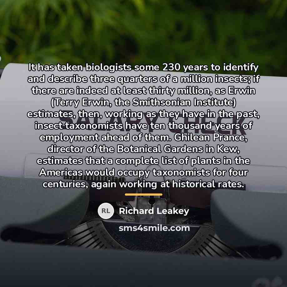 “It has taken biologists some 230 years to identify and…” quote by Richard Leakey