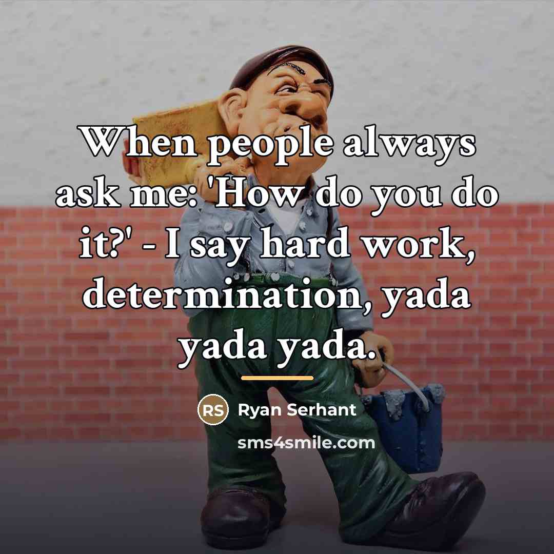 “When people always ask me: 'How do you do it?'…” quote by Ryan Serhant