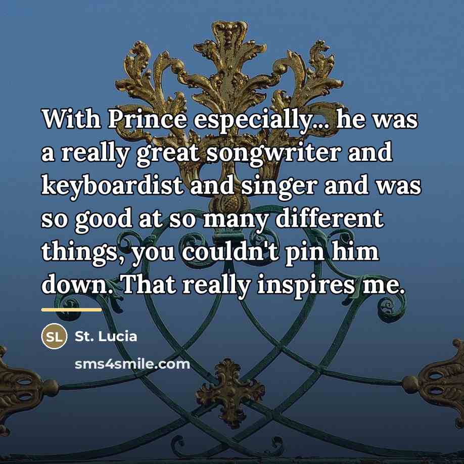 “With Prince especially... he was a really great songwriter and…” quote by St. Lucia
