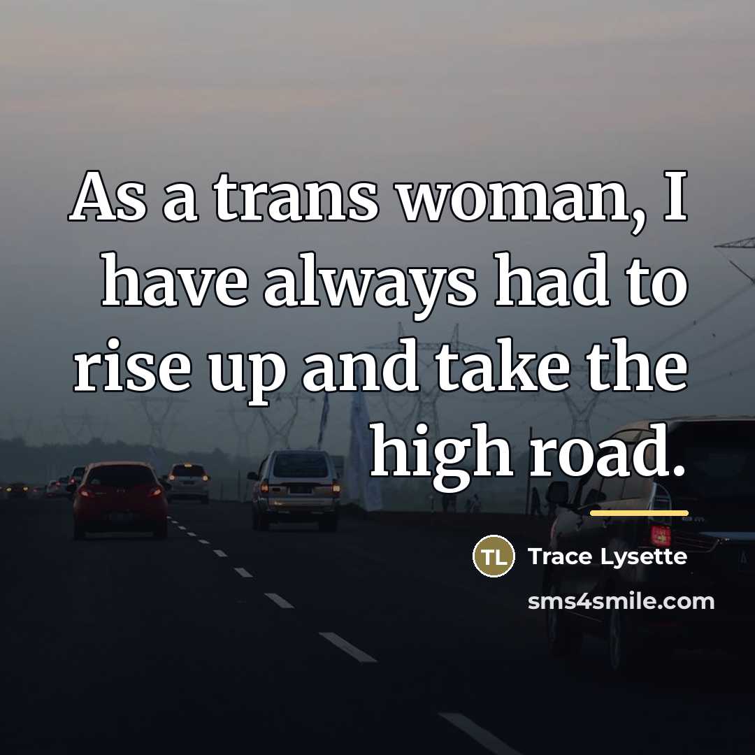 “As a trans woman, I have always had to rise…” quote by Trace Lysette