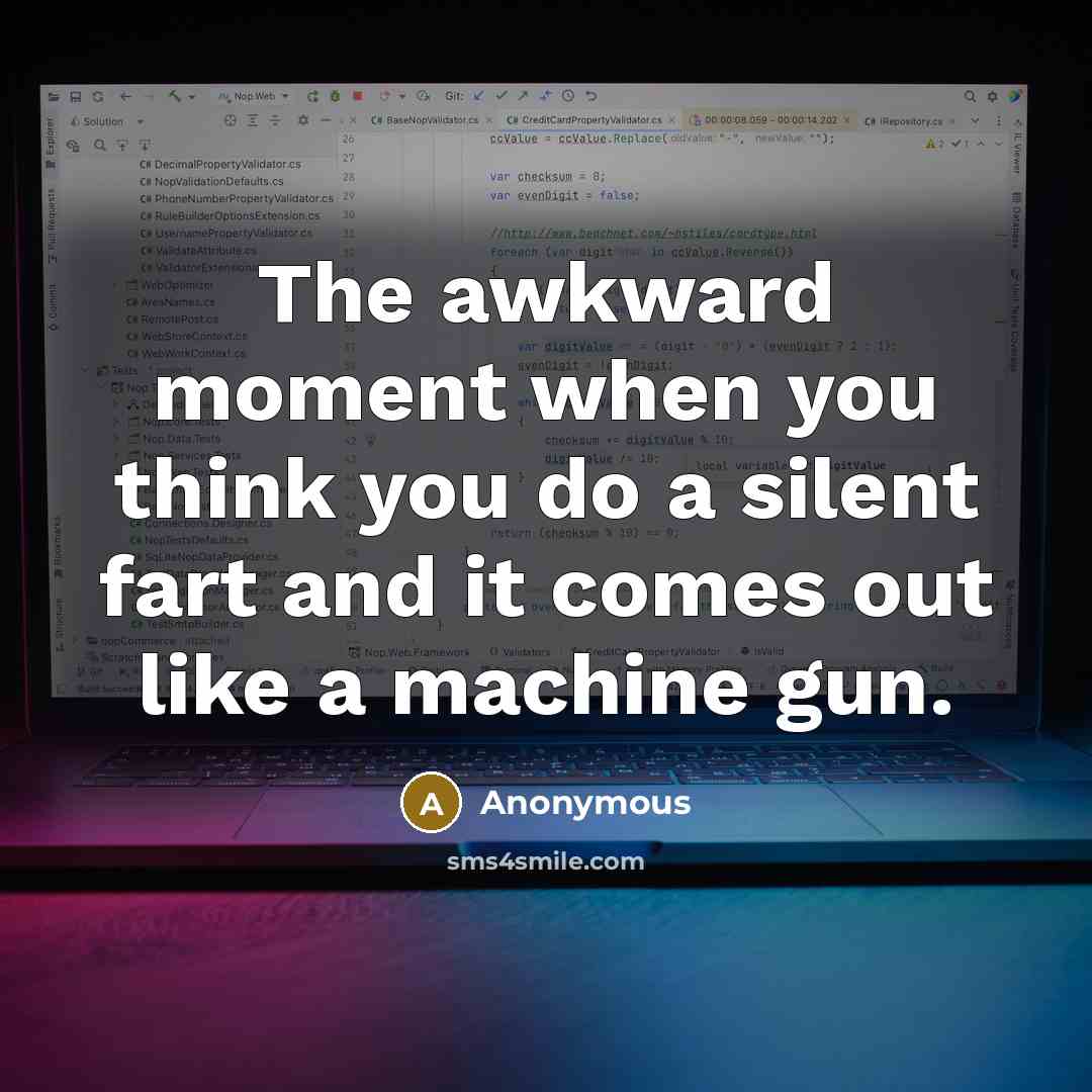 “The awkward moment when you think you do a silent…” quote by Anonymous