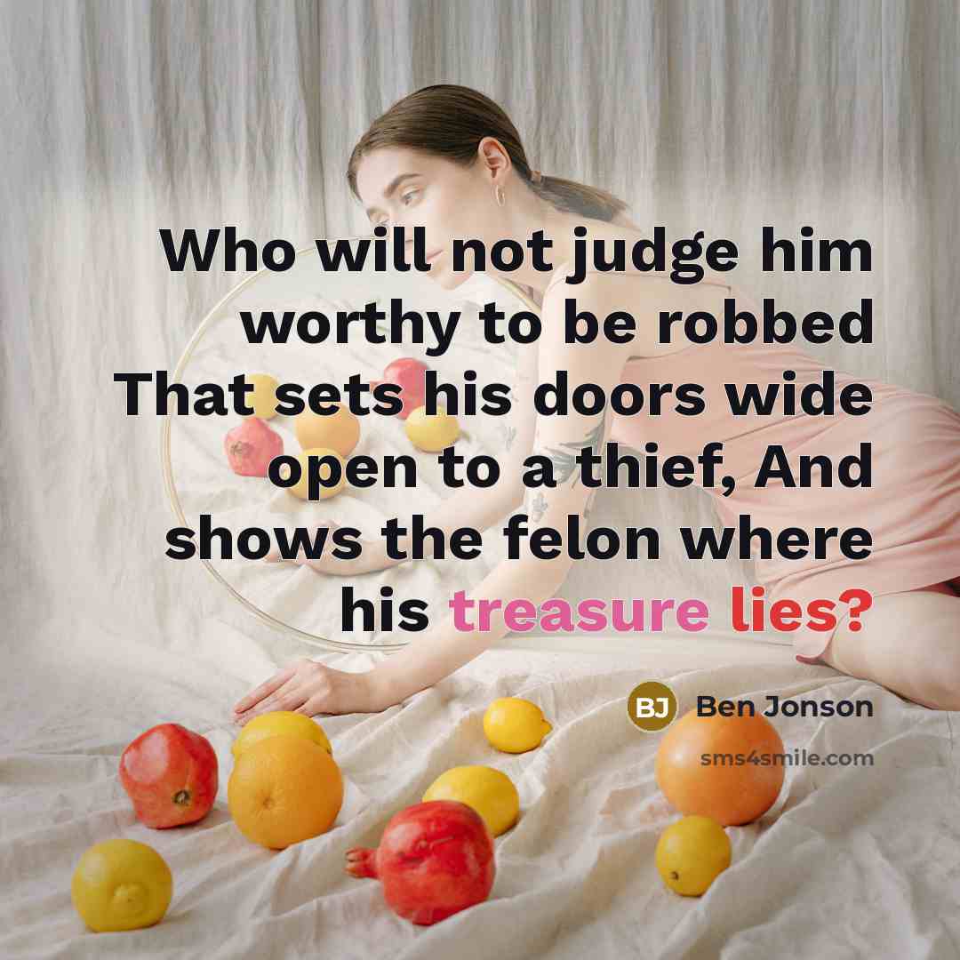 “Who will not judge him worthy to be robbed That…” quote by Ben Jonson
