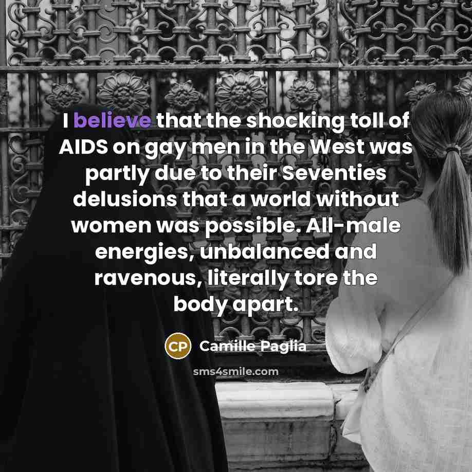 “I believe that the shocking toll of AIDS on gay…” quote by Camille Paglia