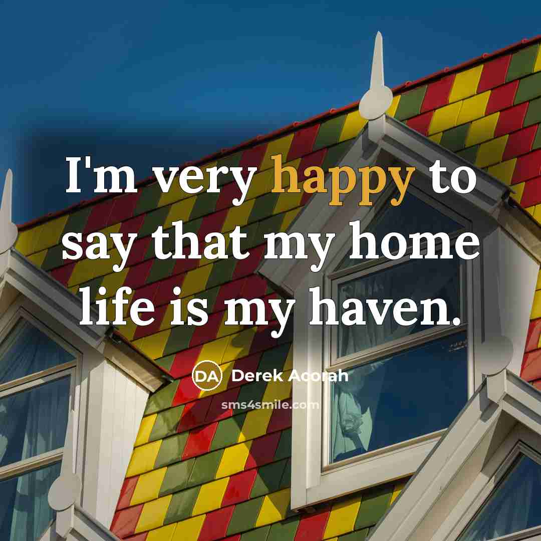 “I'm very happy to say that my home life is…” quote by Derek Acorah