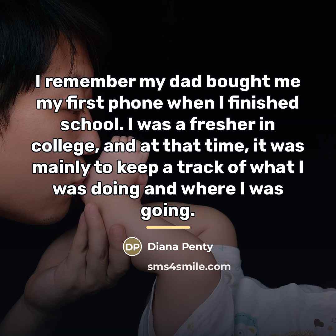 “I remember my dad bought me my first phone when…” quote by Diana Penty