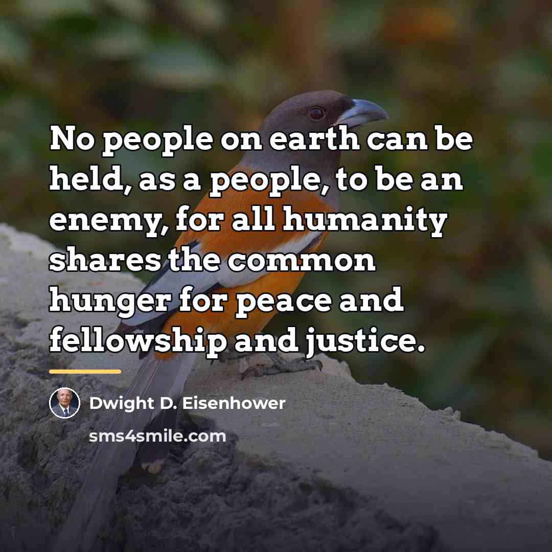 “No people on earth can be held, as a people,…” quote by Dwight D. Eisenhower