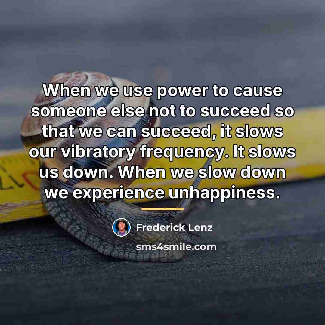 “When we use power to cause someone else not to…” quote by Frederick Lenz