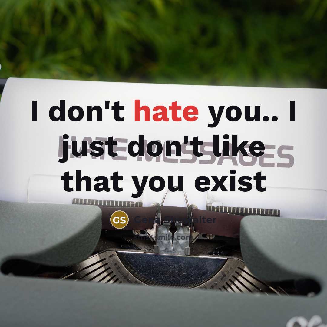 “I don't hate you.. I just don't like that you…” quote by Gena Showalter