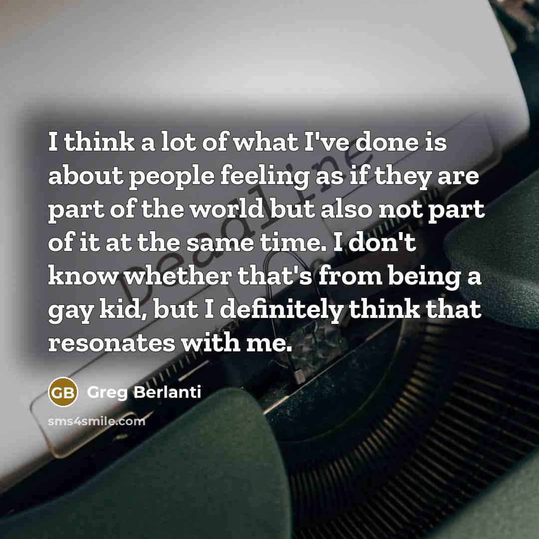 “I think a lot of what I've done is about…” quote by Greg Berlanti