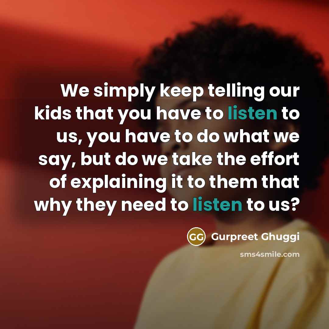 “We simply keep telling our kids that you have to…” quote by Gurpreet Ghuggi