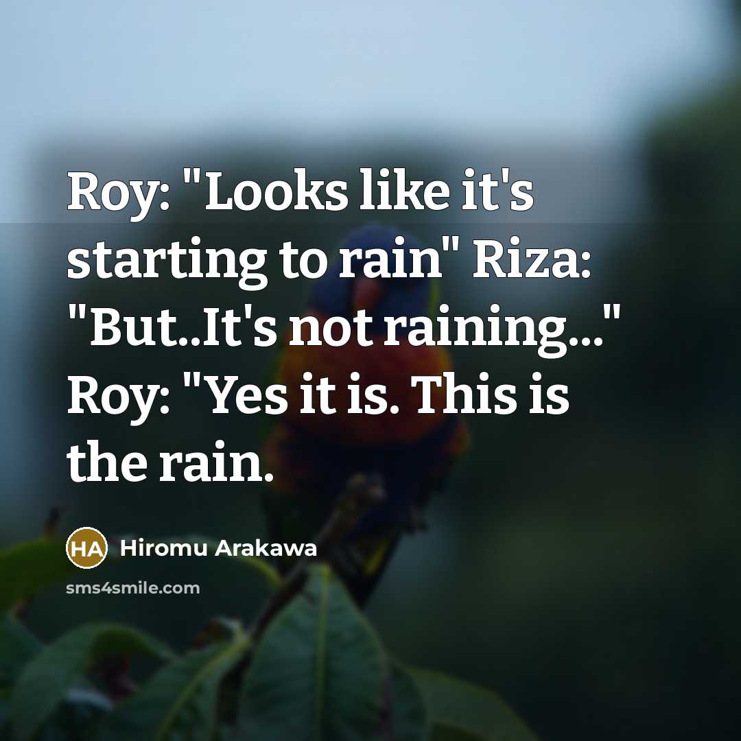 “Roy: "Looks like it's starting to rain" Riza: "But..It's not…” quote by Hiromu Arakawa