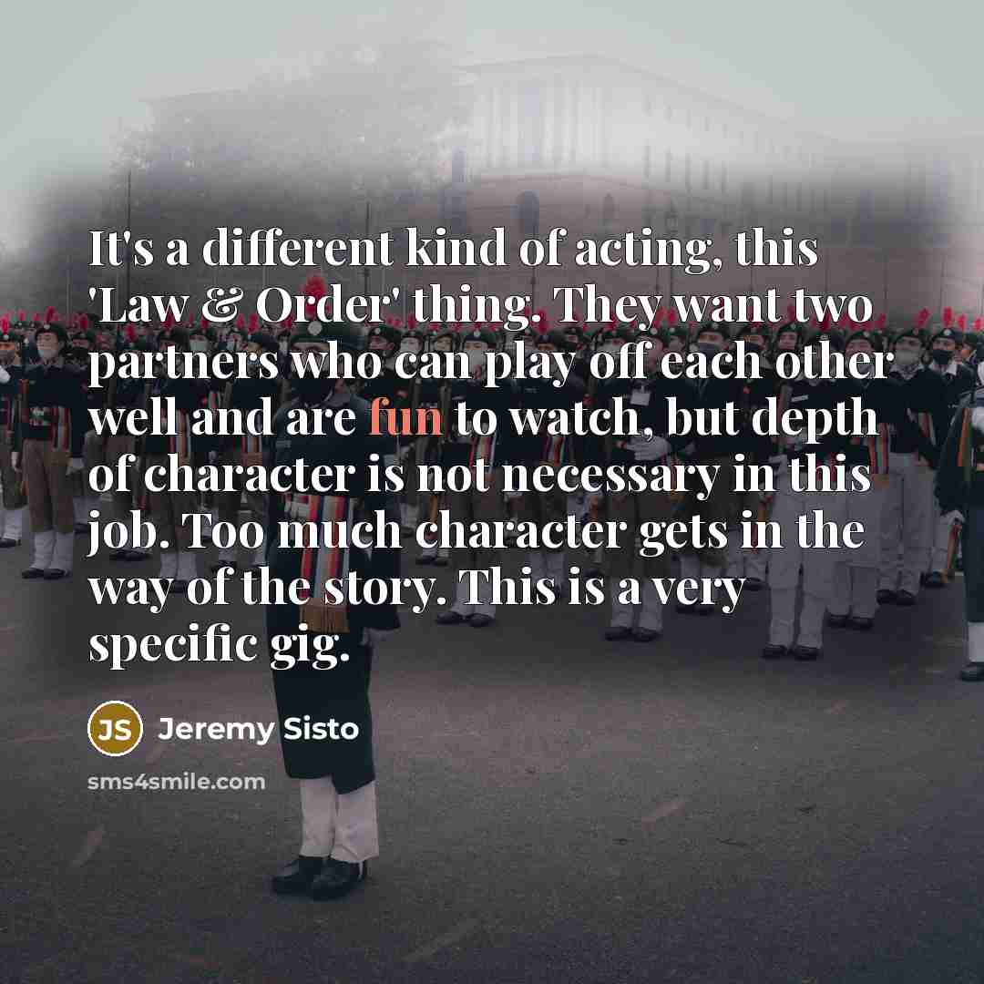 “It's a different kind of acting, this 'Law & Order'…” quote by Jeremy Sisto