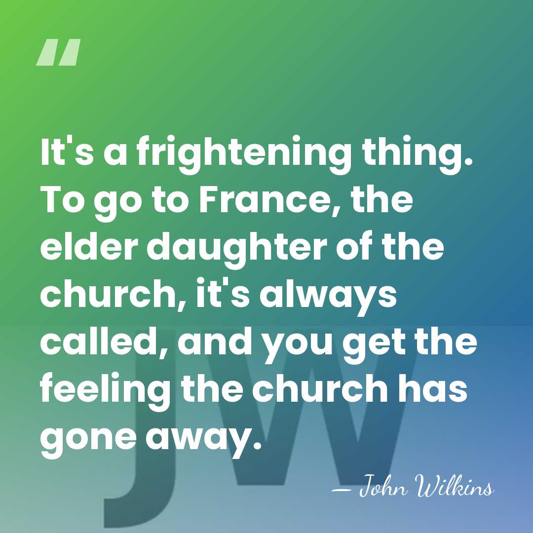 It's a frightening thing. To go to France, the elder daughter of&hellip; - John Wilkins