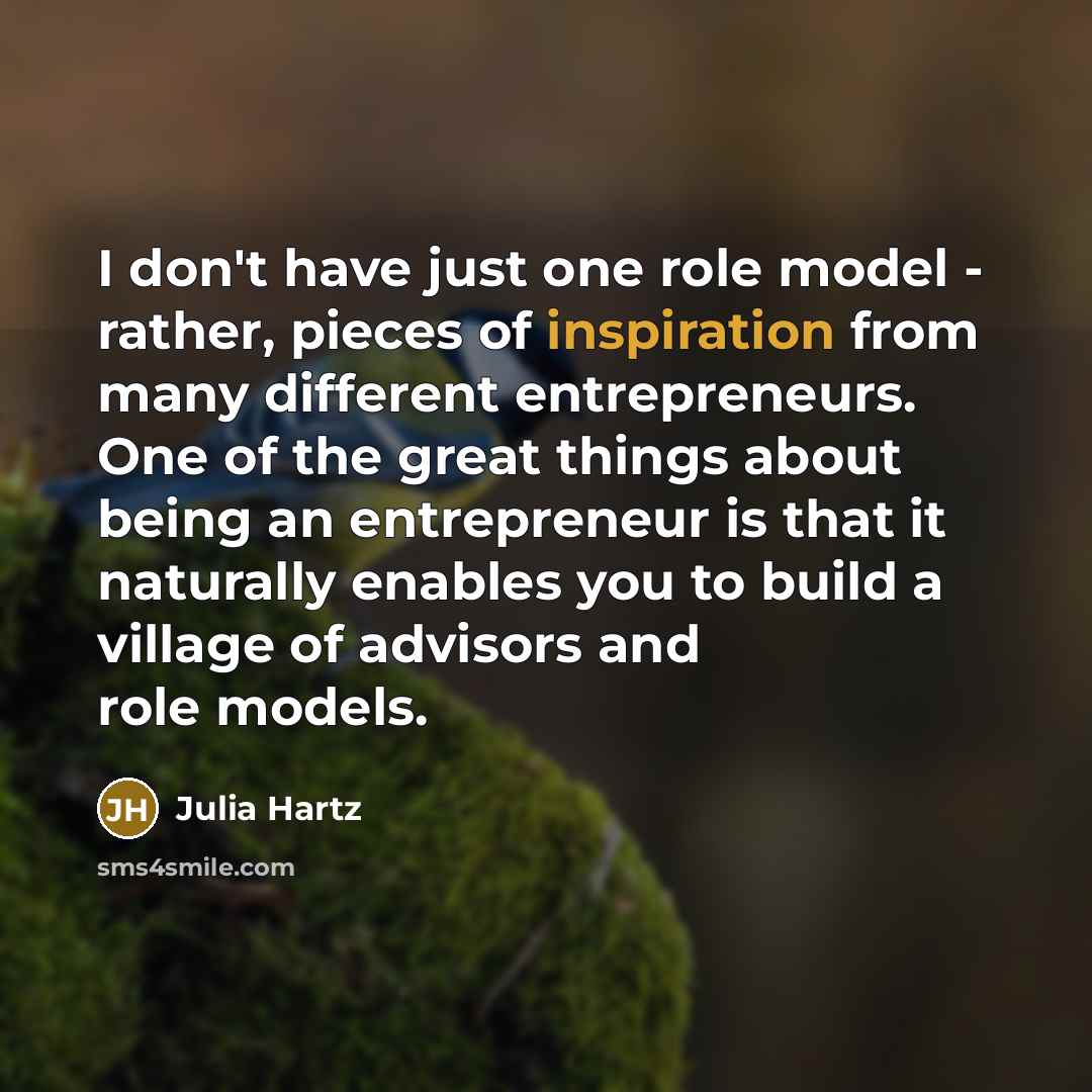 “I don't have just one role model - rather, pieces…” quote by Julia Hartz