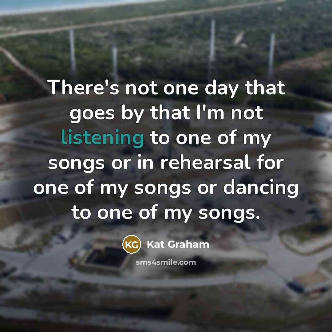 “There's not one day that goes by that I'm not…” quote by Kat Graham