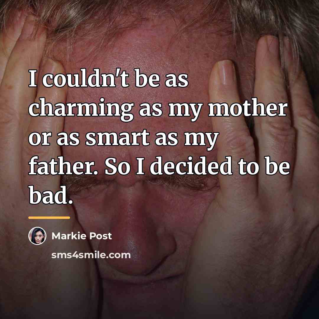 “I couldn't be as charming as my mother or as…” quote by Markie Post