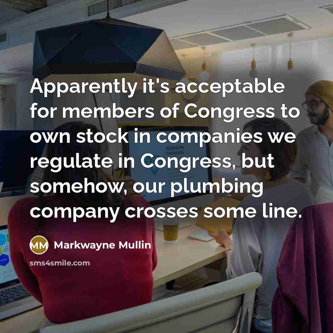 “Apparently it's acceptable for members of Congress to own stock…” quote by Markwayne Mullin