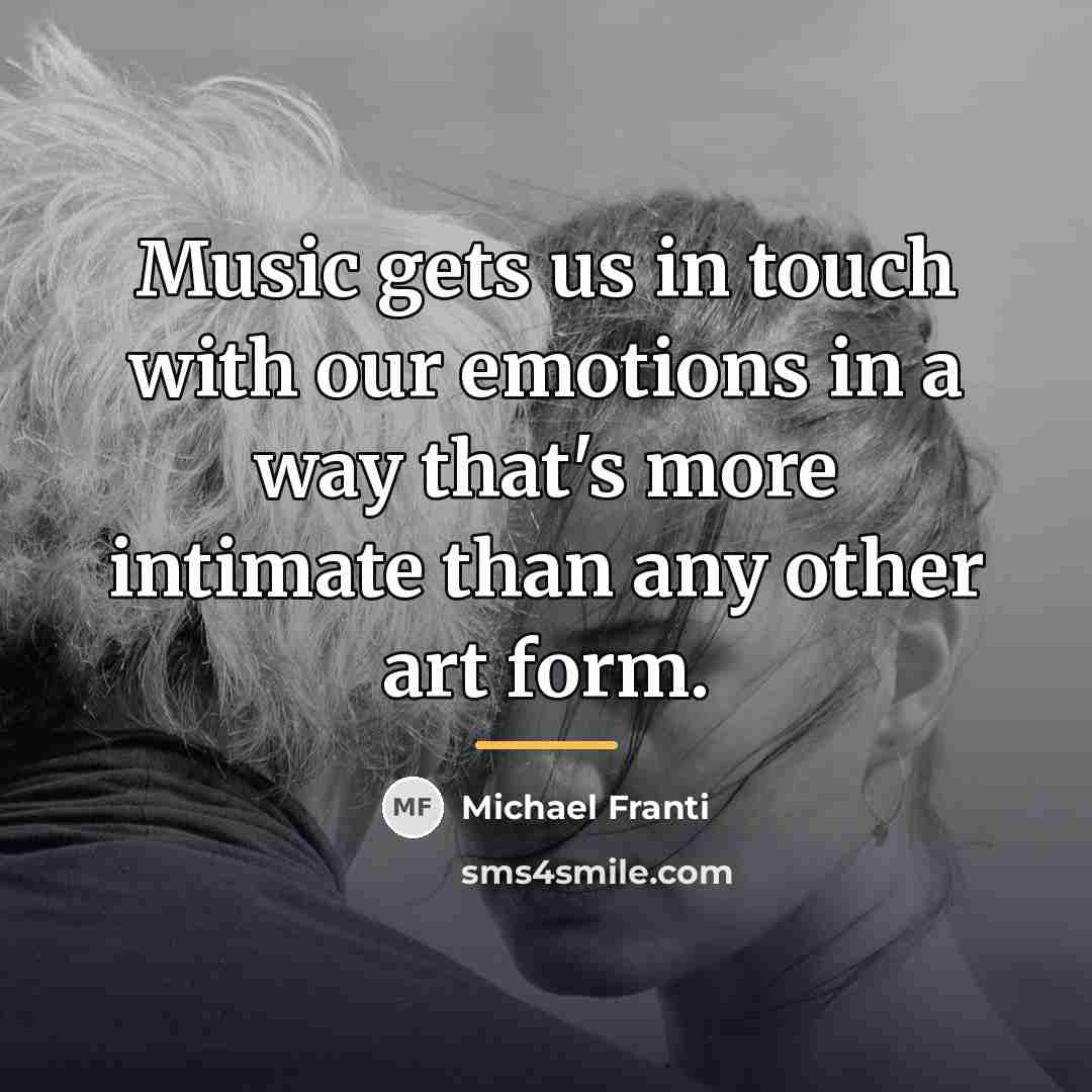 “Music gets us in touch with our emotions in a…” quote by Michael Franti