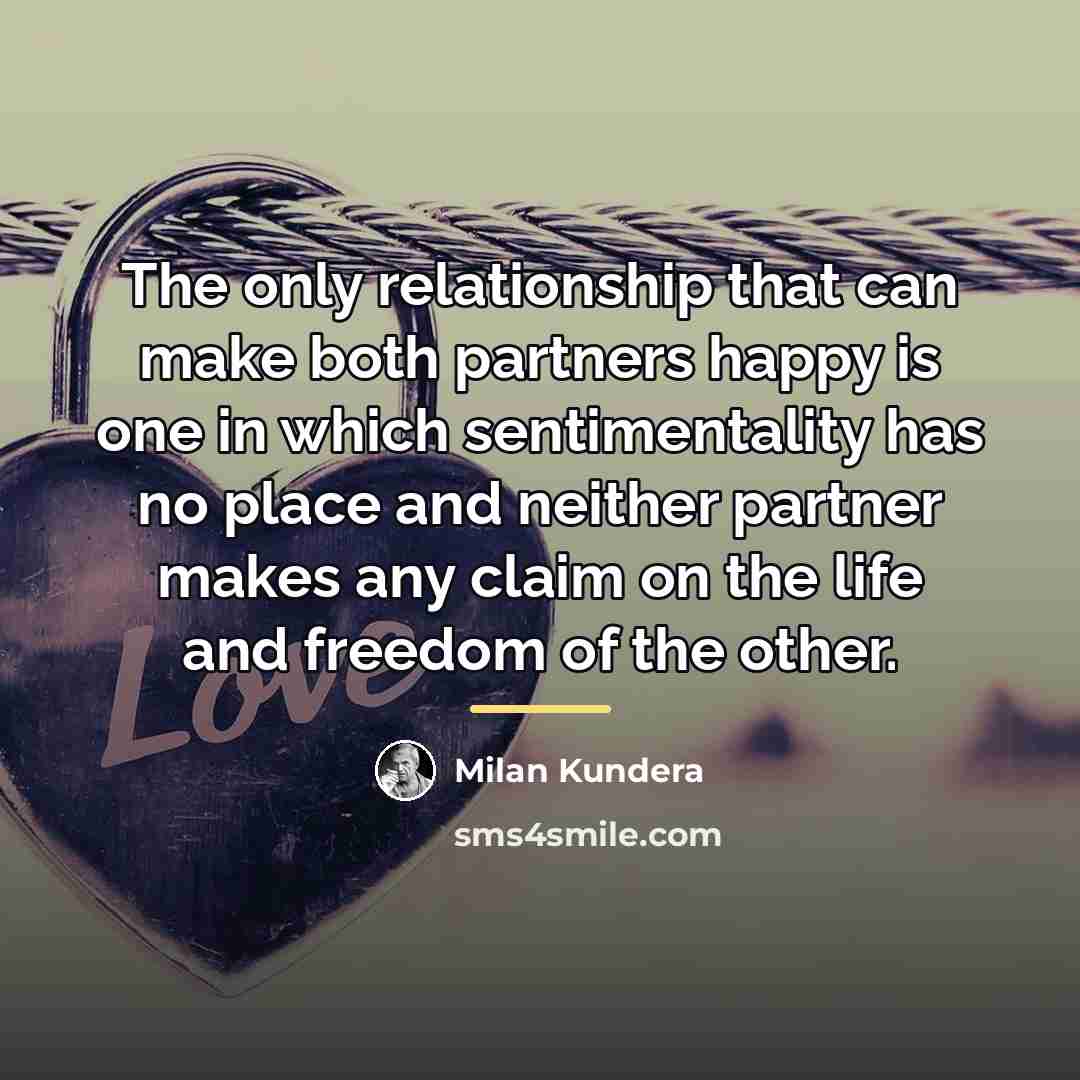 “The only relationship that can make both partners happy is…” quote by Milan Kundera