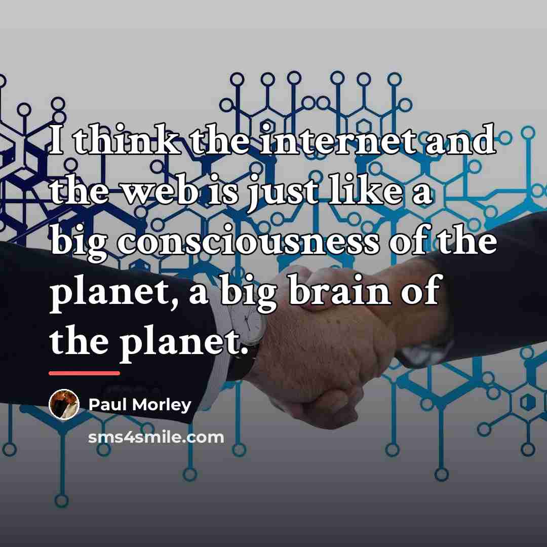 “I think the internet and the web is just like…” quote by Paul Morley