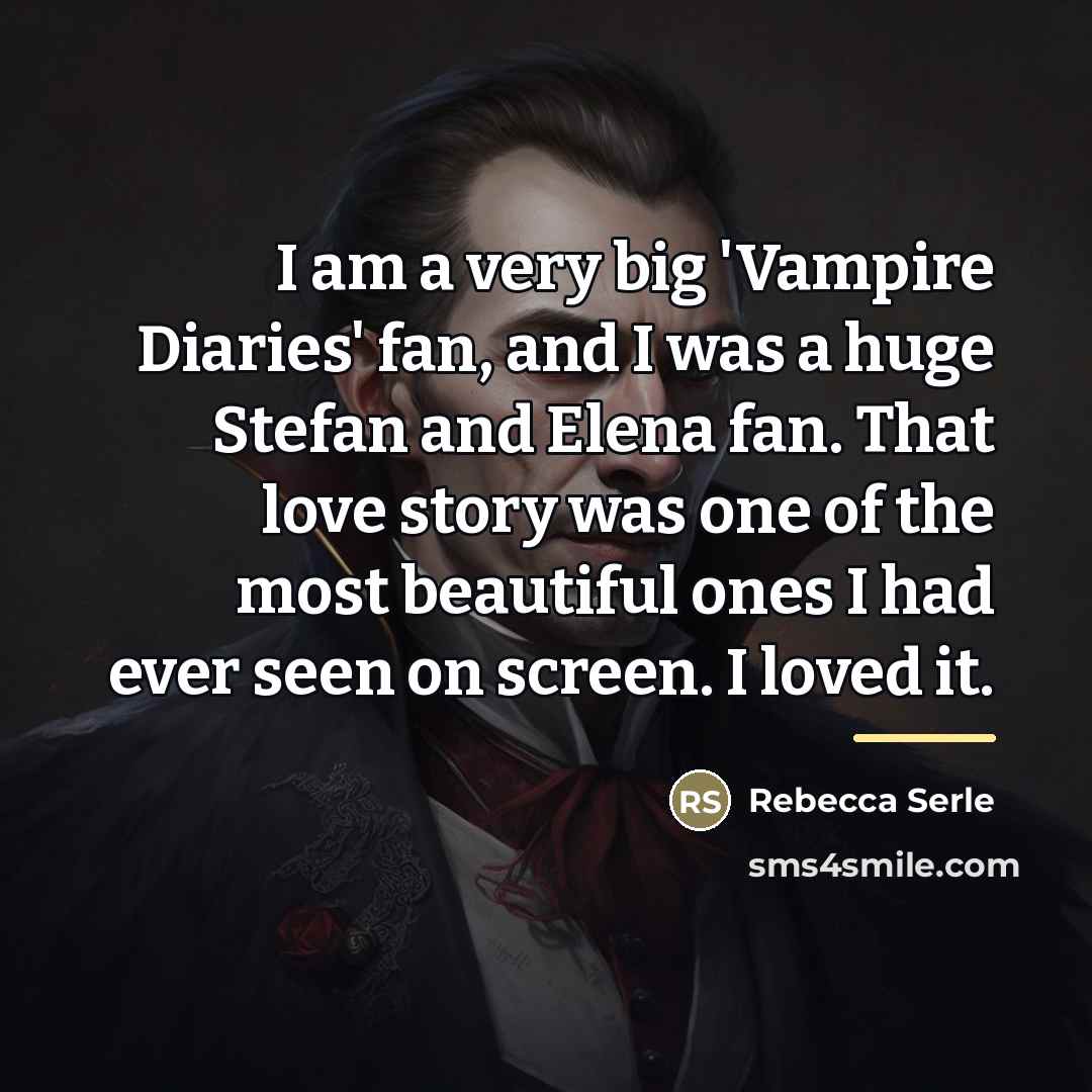 “I am a very big 'Vampire Diaries' fan, and I…” quote by Rebecca Serle