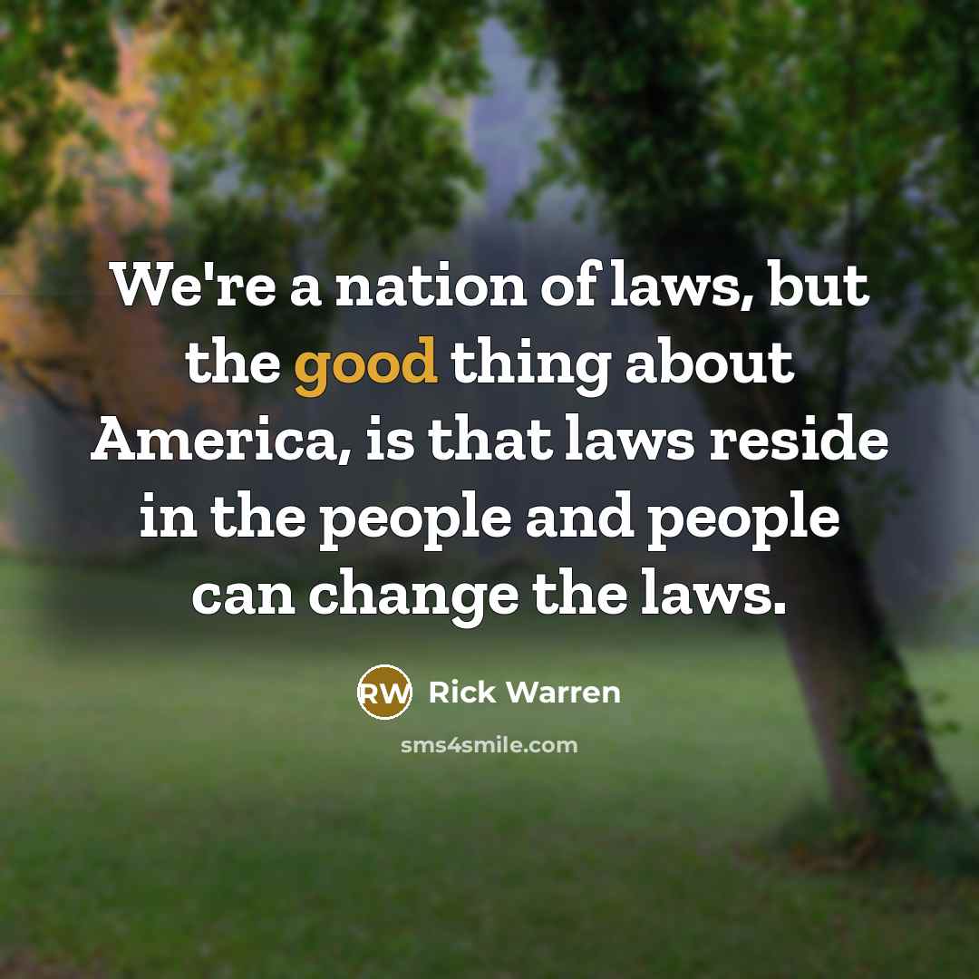 “We're a nation of laws, but the good thing about…” quote by Rick Warren