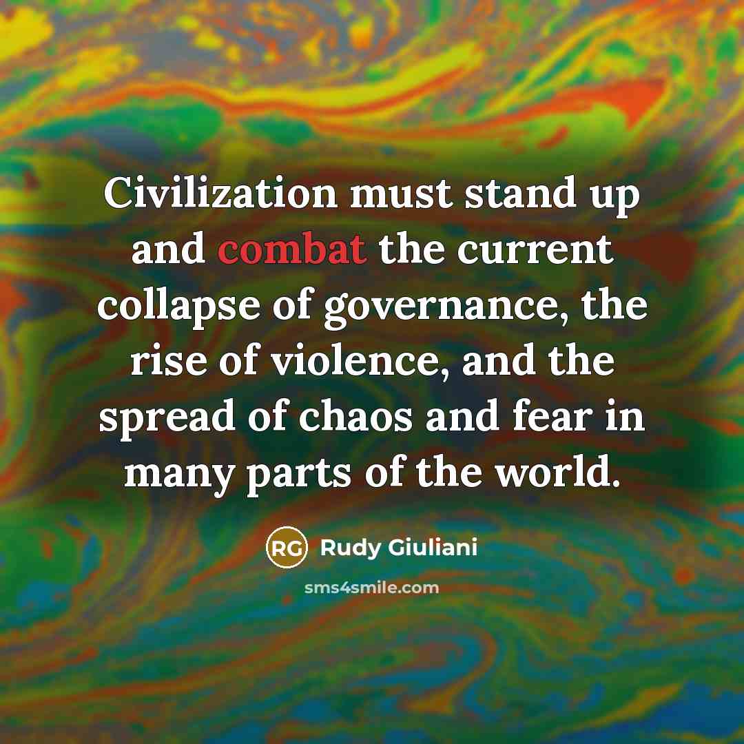 “Civilization must stand up and combat the current collapse of…” quote by Rudy Giuliani