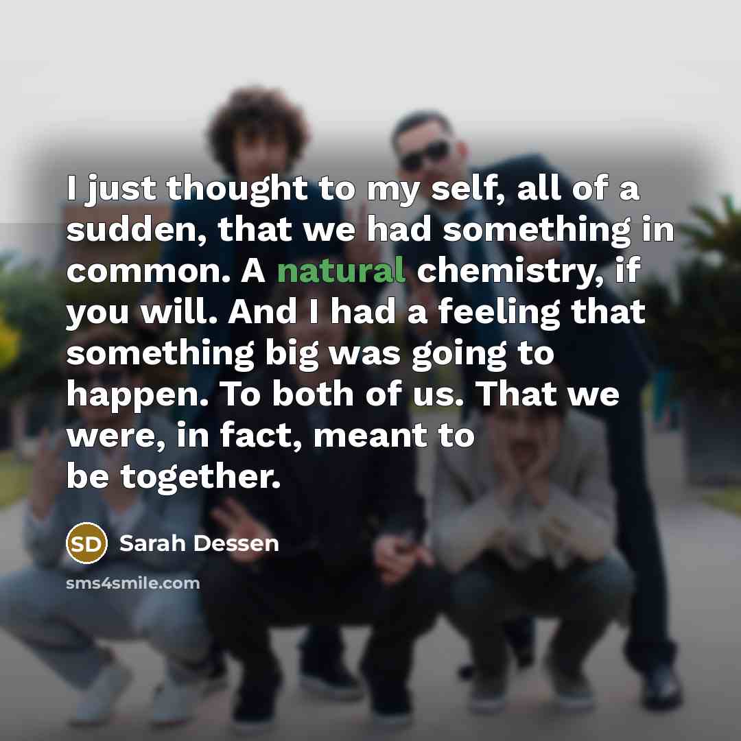 “I just thought to my self, all of a sudden,…” quote by Sarah Dessen