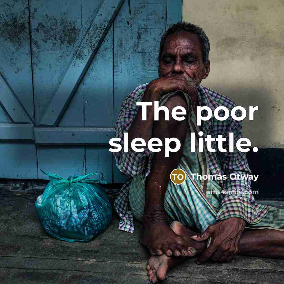 “The poor sleep little.…” quote by Thomas Otway