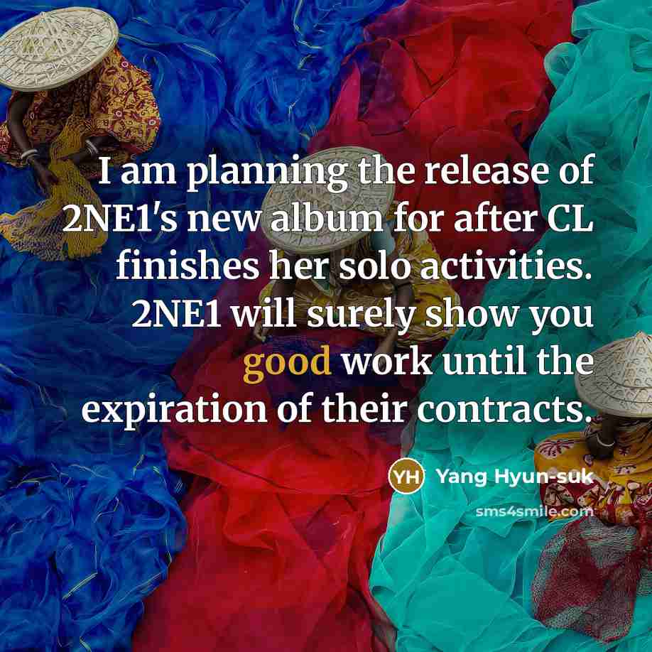“I am planning the release of 2NE1's new album for…” quote by Yang Hyun-suk