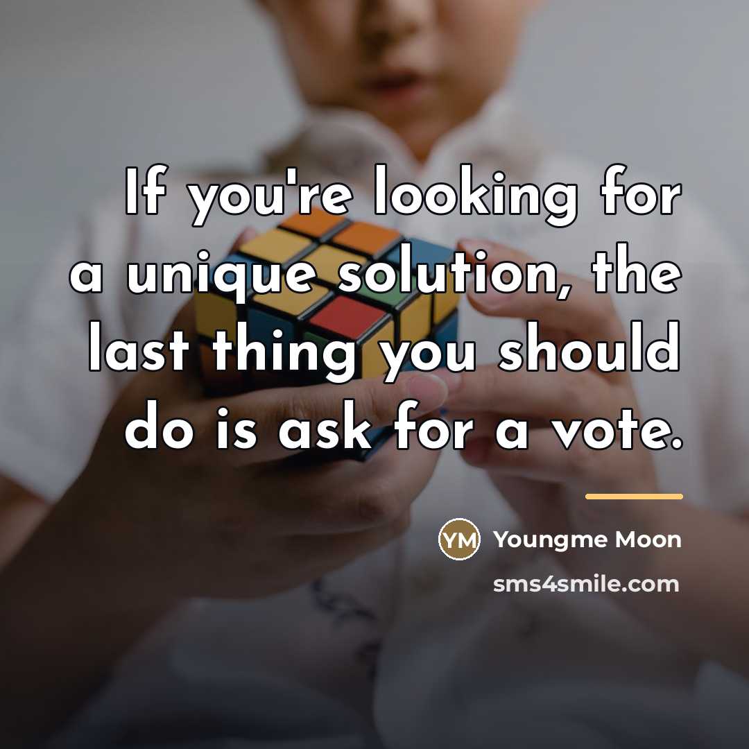 “If you're looking for a unique solution, the last thing…” quote by Youngme Moon