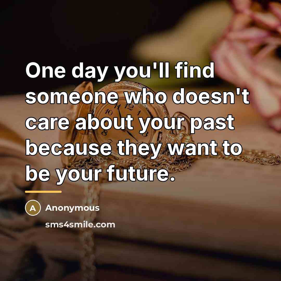 “One day you'll find someone who doesn't care about your…” quote by Anonymous