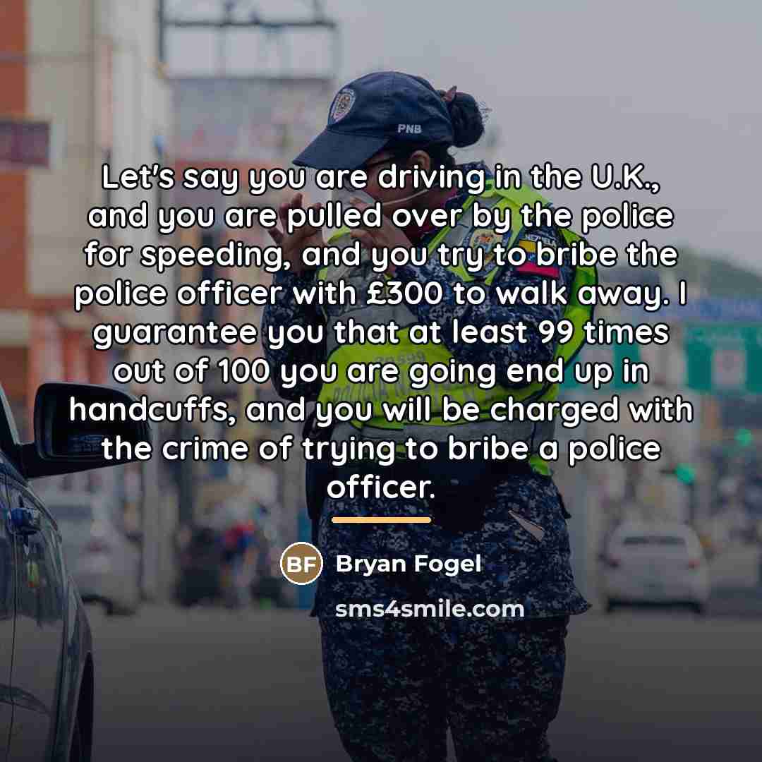 “Let's say you are driving in the U.K., and you…” quote by Bryan Fogel