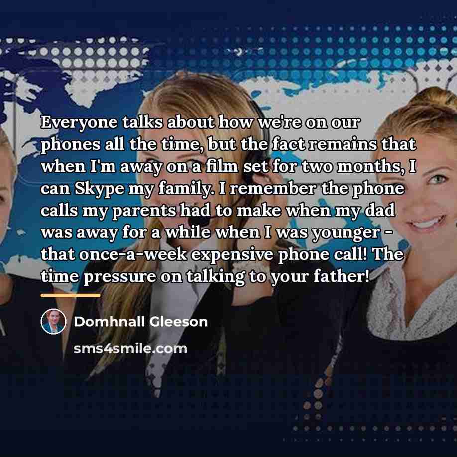 “Everyone talks about how we're on our phones all the…” quote by Domhnall Gleeson