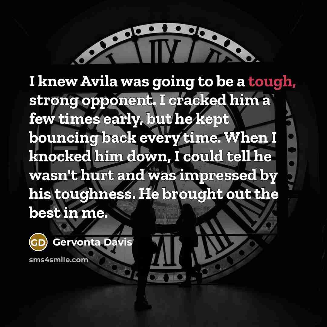 “I knew Avila was going to be a tough, strong…” quote by Gervonta Davis