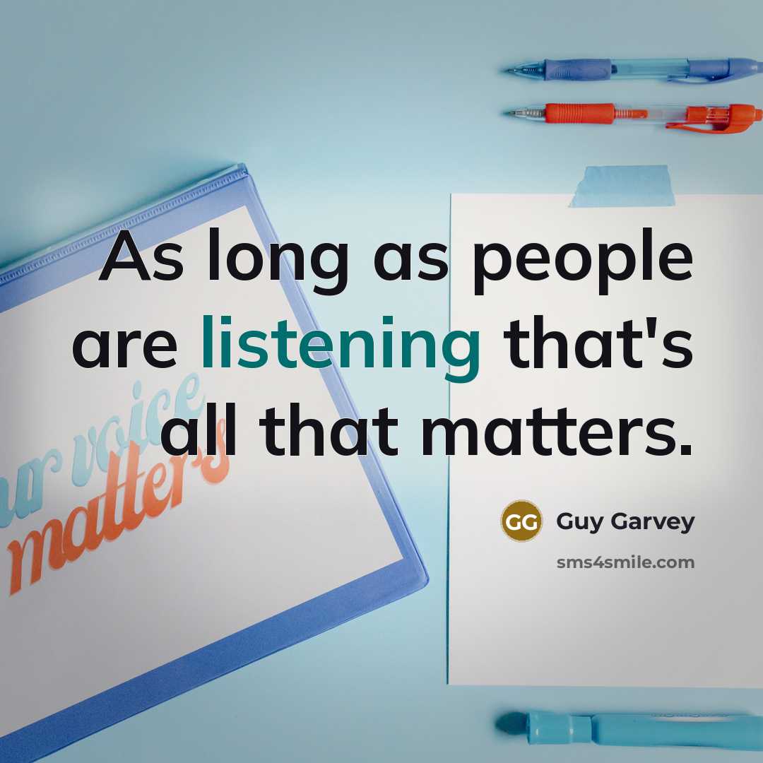“As long as people are listening that's all that matters.…” quote by Guy Garvey